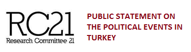 RC21 Board: Public Statement on the political events in Turkey