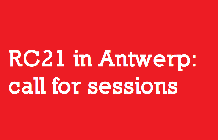 RC21 Antwerp: Call for Sessions
