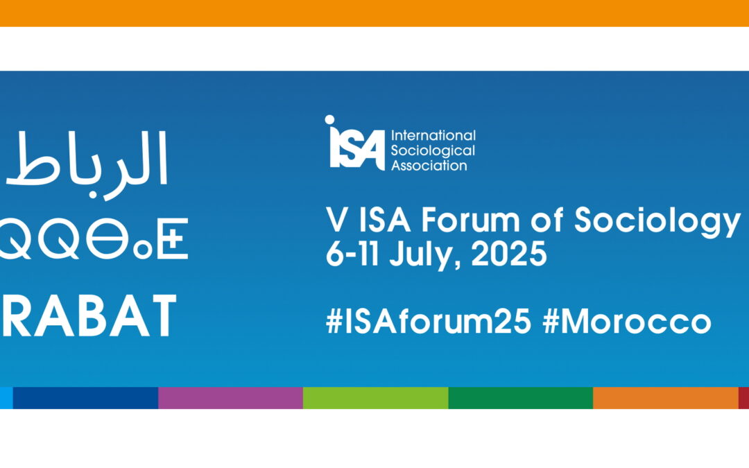 ISA Forum of Sociology. Rabat 6-11 July, 2025