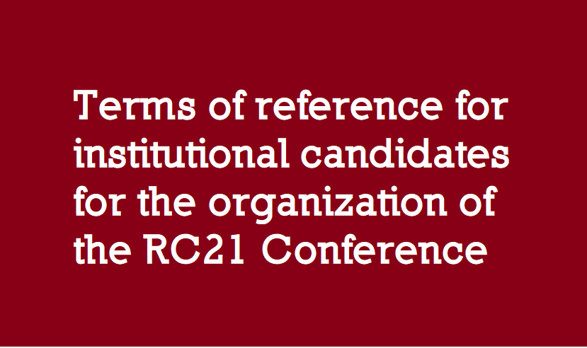 Terms of Reference for the Organization of the RC21 Conference and Summer School